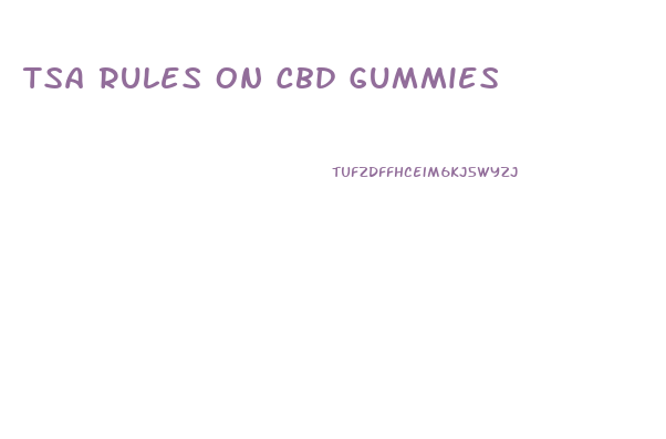 Tsa Rules On Cbd Gummies