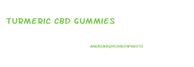 Turmeric Cbd Gummies