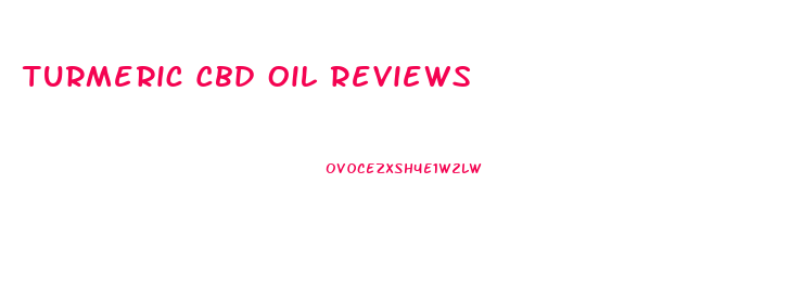 Turmeric Cbd Oil Reviews