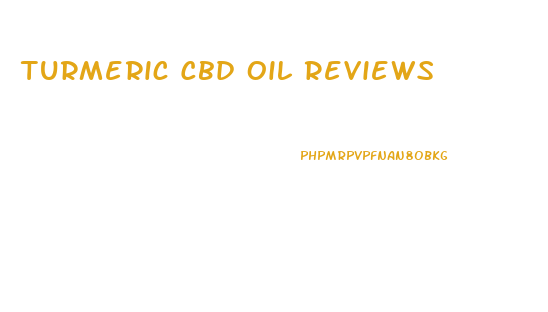 Turmeric Cbd Oil Reviews