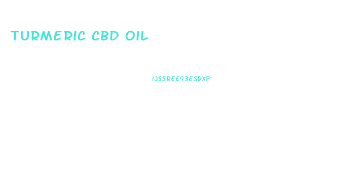 Turmeric Cbd Oil