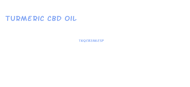 Turmeric Cbd Oil