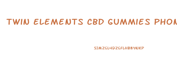 Twin Elements Cbd Gummies Phone Number