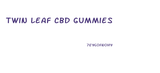 Twin Leaf Cbd Gummies