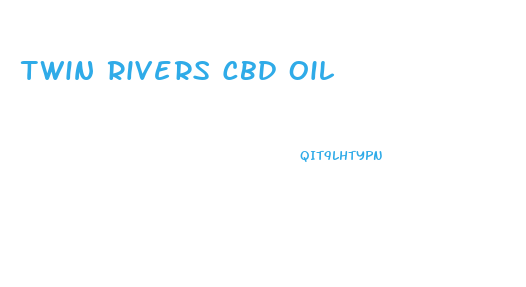 Twin Rivers Cbd Oil