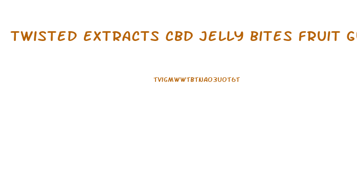 Twisted Extracts Cbd Jelly Bites Fruit Gummies