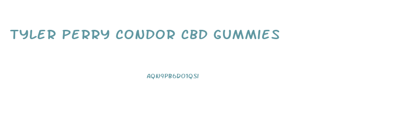 Tyler Perry Condor Cbd Gummies