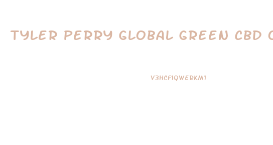Tyler Perry Global Green Cbd Oil