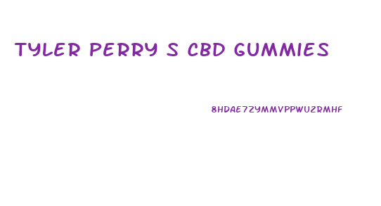 Tyler Perry S Cbd Gummies