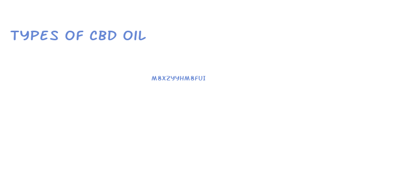 Types Of Cbd Oil