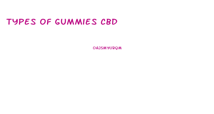 Types Of Gummies Cbd
