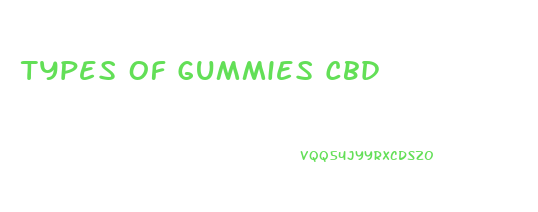 Types Of Gummies Cbd