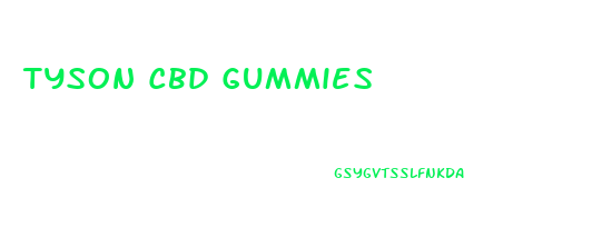 Tyson Cbd Gummies