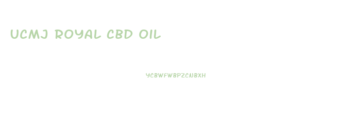 Ucmj Royal Cbd Oil