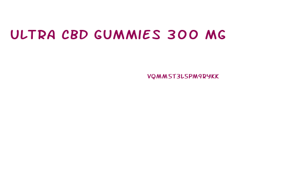 Ultra Cbd Gummies 300 Mg