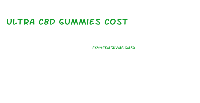 Ultra Cbd Gummies Cost