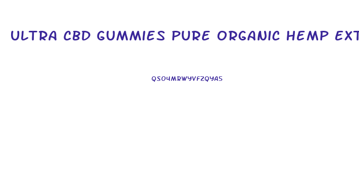 Ultra Cbd Gummies Pure Organic Hemp Extract 300mg