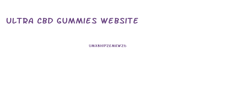 Ultra Cbd Gummies Website