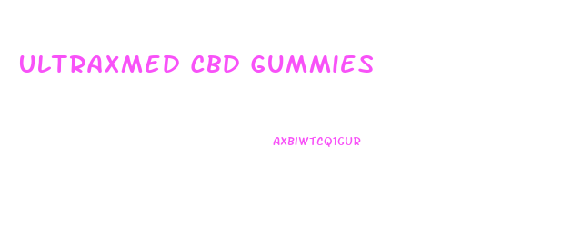 Ultraxmed Cbd Gummies