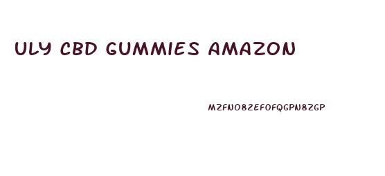 Uly Cbd Gummies Amazon
