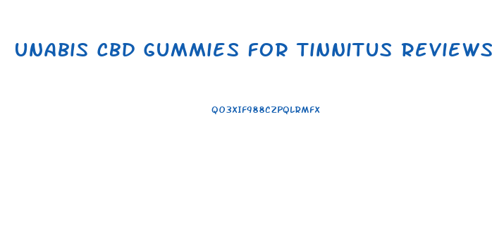 Unabis Cbd Gummies For Tinnitus Reviews