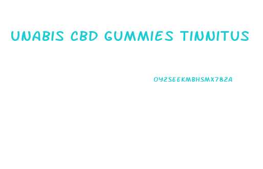 Unabis Cbd Gummies Tinnitus