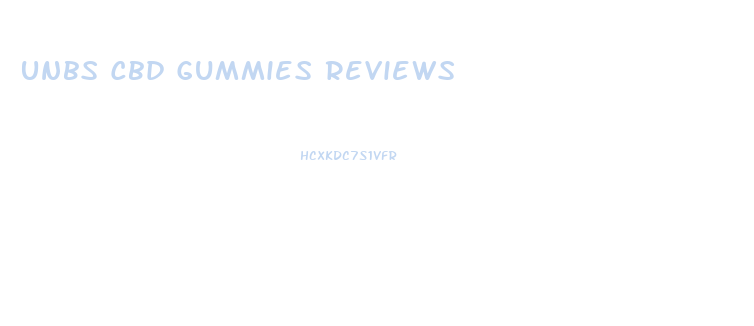 Unbs Cbd Gummies Reviews