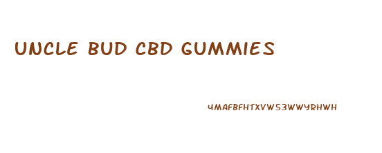 Uncle Bud Cbd Gummies