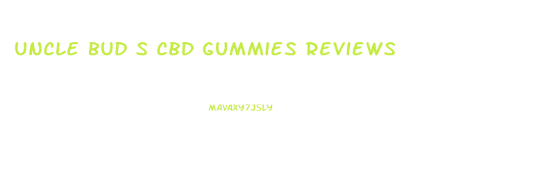Uncle Bud S Cbd Gummies Reviews