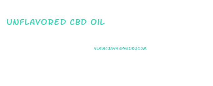 Unflavored Cbd Oil
