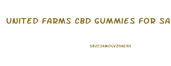 United Farms Cbd Gummies For Sale