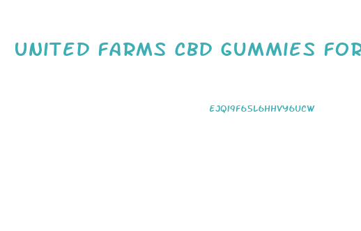 United Farms Cbd Gummies For Tinnitus