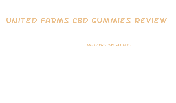 United Farms Cbd Gummies Review