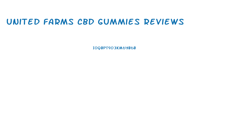 United Farms Cbd Gummies Reviews