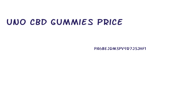 Uno Cbd Gummies Price