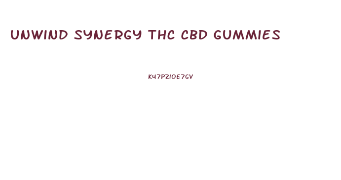 Unwind Synergy Thc Cbd Gummies