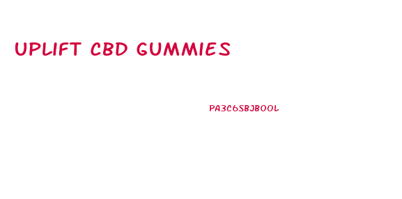Uplift Cbd Gummies