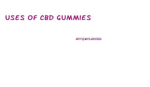 Uses Of Cbd Gummies