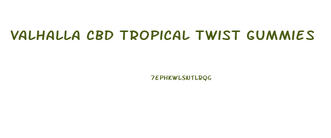 Valhalla Cbd Tropical Twist Gummies