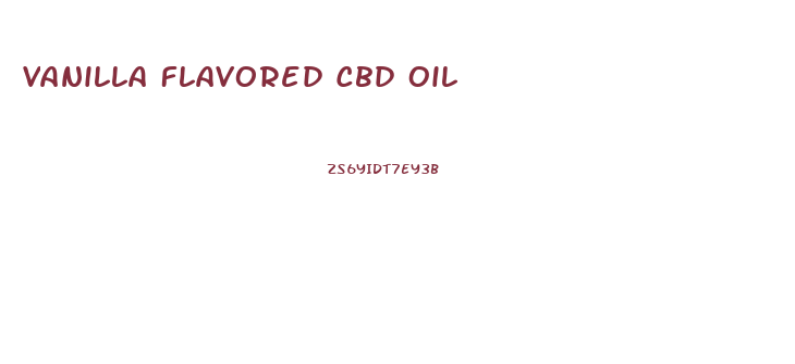 Vanilla Flavored Cbd Oil