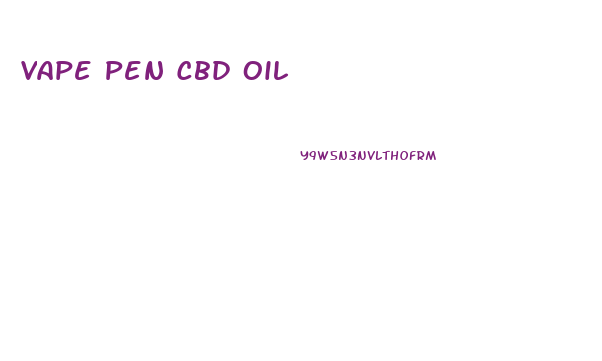 Vape Pen Cbd Oil