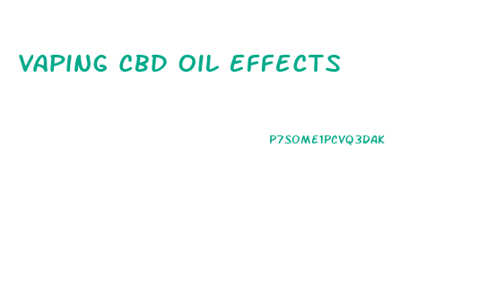 Vaping Cbd Oil Effects