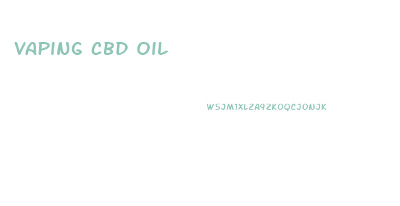 Vaping Cbd Oil