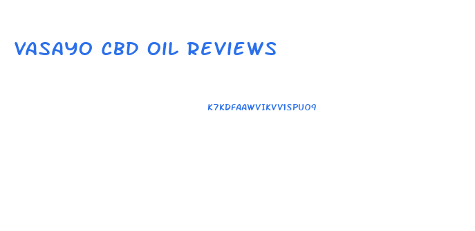 Vasayo Cbd Oil Reviews