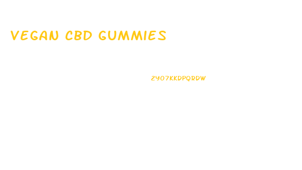 Vegan Cbd Gummies