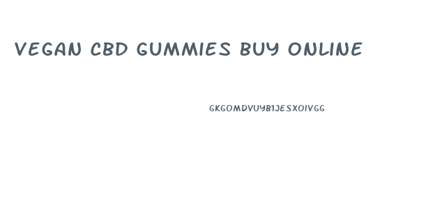 Vegan Cbd Gummies Buy Online