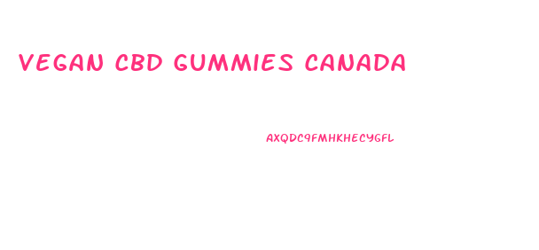 Vegan Cbd Gummies Canada