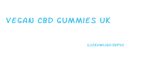 Vegan Cbd Gummies Uk