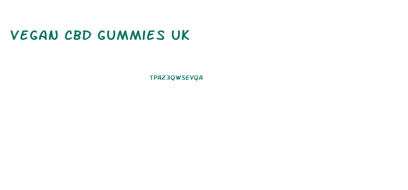 Vegan Cbd Gummies Uk