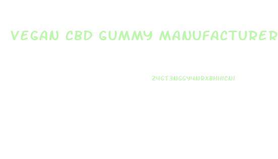 Vegan Cbd Gummy Manufacturer